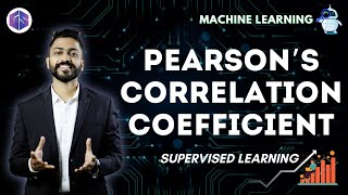 Pearsons Correlation Coefficient  Supervised Learning  Data Science amp Machine Learning [upl. by Geirk705]