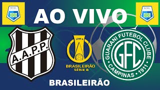 PONTE PRETA X GUARANI AO VIVO Brasileirão Série B 2024 32º rodada  narração [upl. by Surdna]