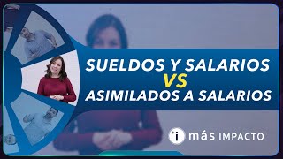 Sueldos y salarios VS Asimilados a salarios [upl. by Ewnihc]