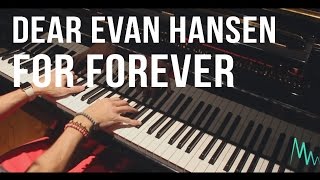 Dear Evan Hansen  For Forever Piano Cover [upl. by Nickolaus]