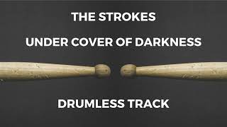 The Strokes  Under Cover of Darkness drumless [upl. by Enaywd]