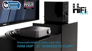 Wiim Amp  finnes det en mer komplett forsterker under 5000 [upl. by Suivatra]