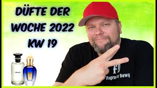 DÜFTE DER WOCHE 2022 KW 19  Die sind so gut [upl. by Grunenwald]