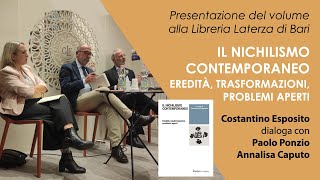 Presentazione del volume quotIl nichilismo contemporaneoquot con C Esposito A Caputo e P Ponzio [upl. by Derraj]