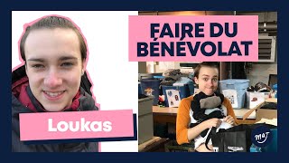 Faire du bénévolat avec Loukas  Entraide  MAJ [upl. by Aleehs]