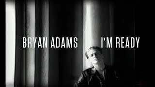 Bryan Adams  Im Ready [upl. by Sivrahc542]