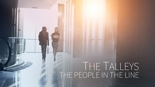 The Talleys  The People In The Line [upl. by Ile811]