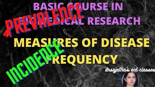 117 Measures of Disease Frequency Prevalence Incidence Basic Course Biomedical Research bcbr [upl. by Norward400]