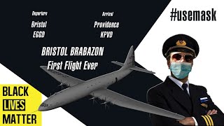 Bristol Brabazon  O MAIOR AVIÃO BRITÂNICO  TRIBUTE Flight  Bristol  Providence [upl. by Ynnavoeg357]