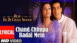 Chand Chhupa Badal Mein Lyrical Video  Hum Dil De Chuke Sanam  Udit NAlka YSalman Aishwarya Rai [upl. by Thurnau]