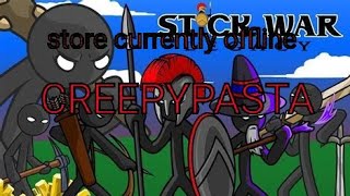 STORE CURRENTLY OFFLINE Stick War legacy CREEPYPASTA [upl. by Gilmore]