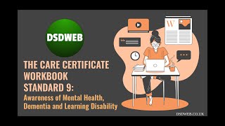 Standard 9 Awareness of Mental Health Dementia and Learning Disability  Care Certificate Workbooks [upl. by Notgnirrab]