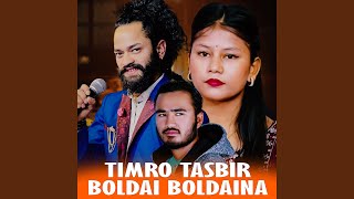 TIMRO TASBIR BOLDAI BOLDAINA [upl. by Akenna]