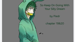 So Keep On Going With Your Silly Dream a MHA podfic Chapter 19amp20 [upl. by Strade588]