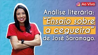 AO VIVO  Análise literária quotEnsaio sobre a cegueiraquot  Brasil Escola [upl. by Hodosh827]