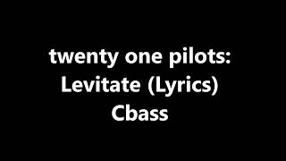 twenty one pilots Levitate LyricsLetra [upl. by Ferro]