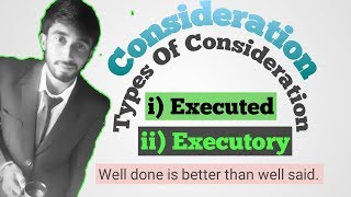 Consideration executed and executory considerationcontract act 1872 [upl. by Sela622]