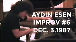 Aydin Esen Improvisation 6 Dec 31987 [upl. by Eckhardt755]