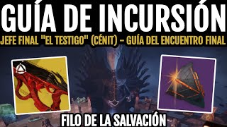 GUÍA de INCURSIÓN  Filo de la Salvación JEFE FINAL quotEL TESTIGOquot  Guía Completa  Destiny 2 [upl. by Marchese]