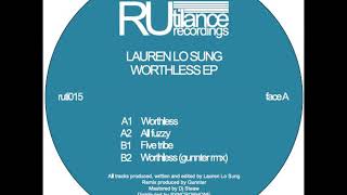 Lauren Lo Sung  Worthless EP RUTI015 Preview [upl. by Arratal]