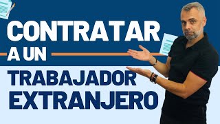 🤔 ¿Cómo contratar a un trabajador extranjero [upl. by Inava840]