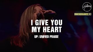 I Give You My Heart  Hillsong Worship amp Delirious [upl. by Ellord492]