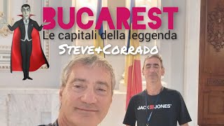 BUCAREST Le capitali della leggenda Con Steve e Corrado [upl. by Eiramlirpa]