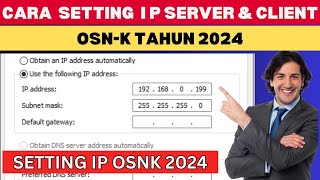 CARA SETTING IP SERVER DAN IP CLIENT UNTUK OSNK 2024 [upl. by Pulchia]