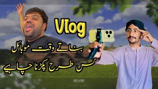 VLOG BNATY WAQT MOBILE KAISY PAKDANA CHAHIE [upl. by Trudey705]