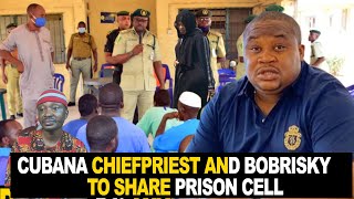 Cubana Chief Priest And Bobrisky To Share The Same Prison Cell [upl. by Nuawed141]