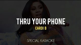 Thru Your Phone  Cardi B  Special Karaoke [upl. by Weiler]