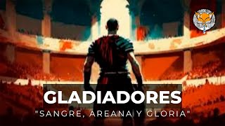 Los gladiadores Romanos quotsangre arena y gloriaquot [upl. by Notselrahc]