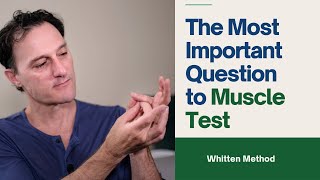 Ultimate Question to Muscle Test  Whitten Method [upl. by Ahseetal996]