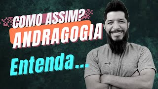 Andragogia  O que é Quais os Princípios Como aplicar [upl. by Dieball]