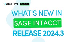 Whats New in Sage Intacct Release 20243 [upl. by Maclean127]