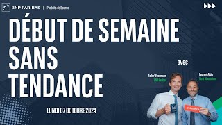 Début de semaine sans tendance  100 Marchés  soir  07102024 [upl. by Chaney]