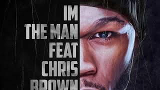 I’m The Man Clean 50 Cent feat Chris Brown [upl. by Nnyleimaj985]