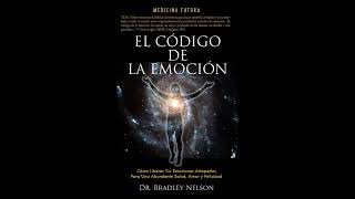 El Código de la Emoción  Dr Bradley Nelson  PDF  DESCARGA [upl. by Spiros]