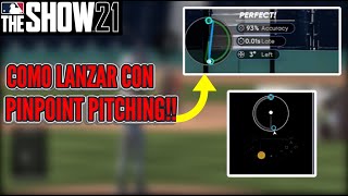 Como Lanzar Con PINPOINT PITCHING En MLB THE SHOW 21 [upl. by Hui12]