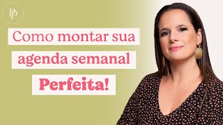 Como montar a agenda semanal perfeita  com Pati Penna [upl. by Nessah]