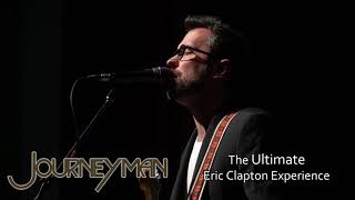 Journeyman  The Ultimate Tribute to Eric Clapton [upl. by Ferri]