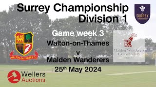 WOTCC 1st XI Vs Malden Wanderers CC Surrey Championship Div 1 Game week 3 [upl. by Twila]