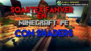 Soartex Fanver  shaders para Minecraft PE 0143 [upl. by Hamlani]