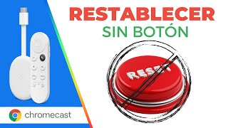 Cómo Restaurar Chromecast de Fabrica Sin BOTÓN [upl. by Winthorpe]