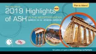 Highlights of ASH in the Mediterranean New  Athens Greece  March 2019 [upl. by Oirretna671]