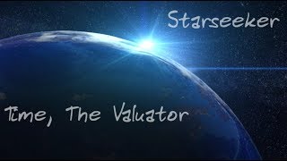 Time The Valuator Starseeker Lyrics [upl. by Stricklan8]