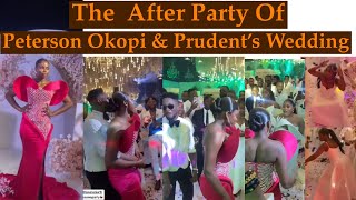 The AFTER PARTYY Of PETERSON OKOPI amp PRUDENT’s Lavish Wedding Reception [upl. by Starr]