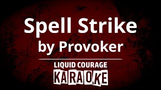 Provoker  Spell Strike KARAOKE [upl. by Vern]