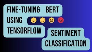 FineTuning BERT using Tensorflow  Sentiment Classification [upl. by Ojytteb257]