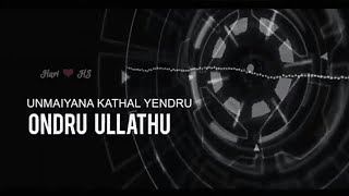 Unmaiyana kadhal yendru Ondru ullathu  Indru Netru Naalai song lyrics  Alone status [upl. by Shannen604]